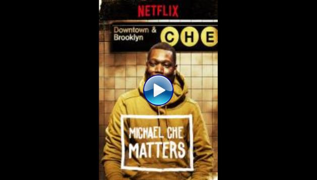 Michael Che Matters (2016)