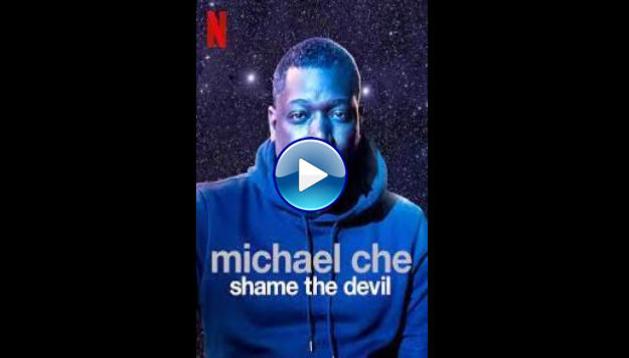 Michael Che: Shame the Devil (2021)