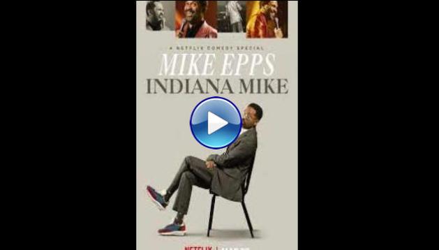 Mike Epps: Indiana Mike (2022)