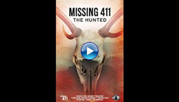 Missing 411: The Hunted (2019)