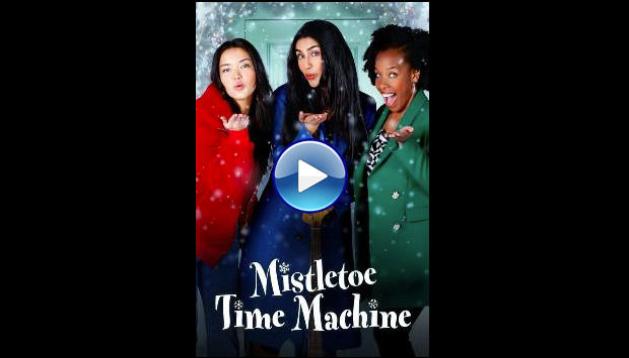 Mistletoe Time Machine (2022)