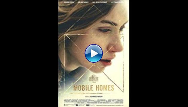 Mobile Homes (2017)