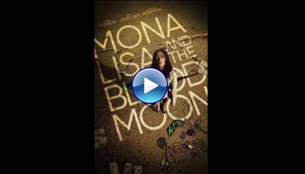 Watch Mona Lisa and the Blood Moon (2021) Full Movie Online Free