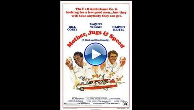 Mother, Jugs & Speed (1976)