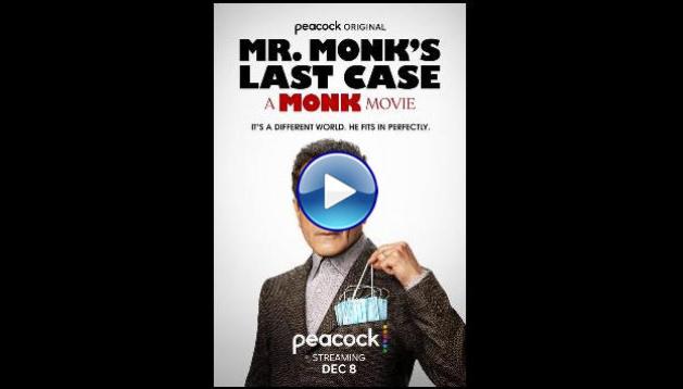 Mr. Monk's Last Case: A Monk Movie (2023)