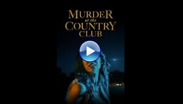 Murder at the Country Club (2023)