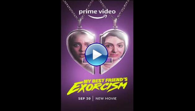 My Best Friend�s Exorcism (2022)