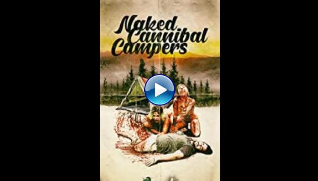 Naked Cannibal Campers (2020)