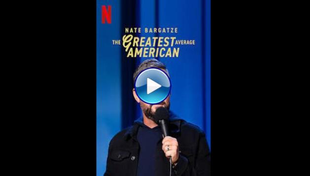 Nate Bargatze: The Greatest Average American (2021)