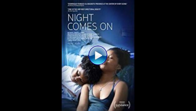 Night Comes On (2018)