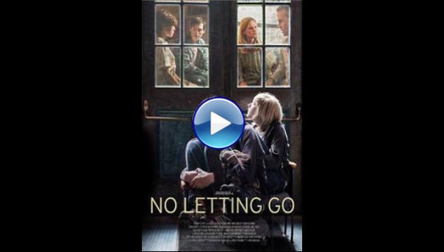 No Letting Go (2015)