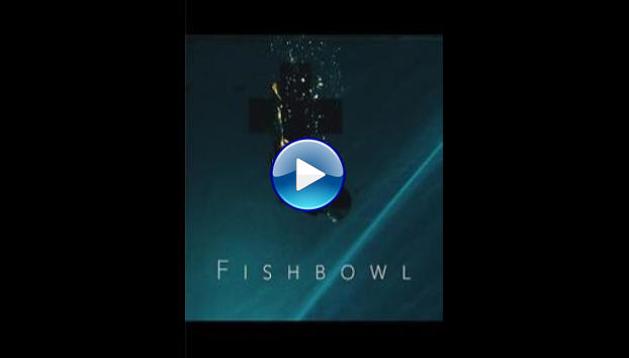 Fishbowl (2020)