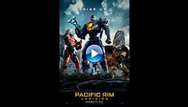 Pacific Rim: Uprising (2018)