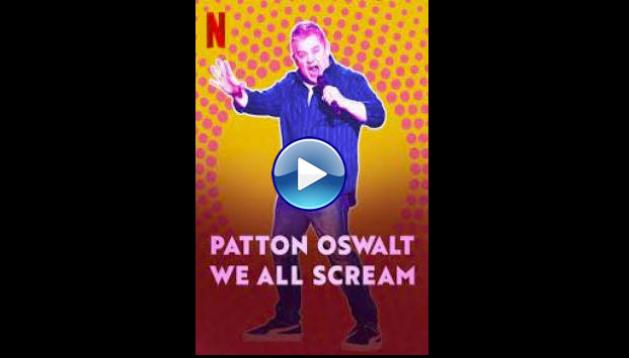 Patton Oswalt: We All Scream (2022)