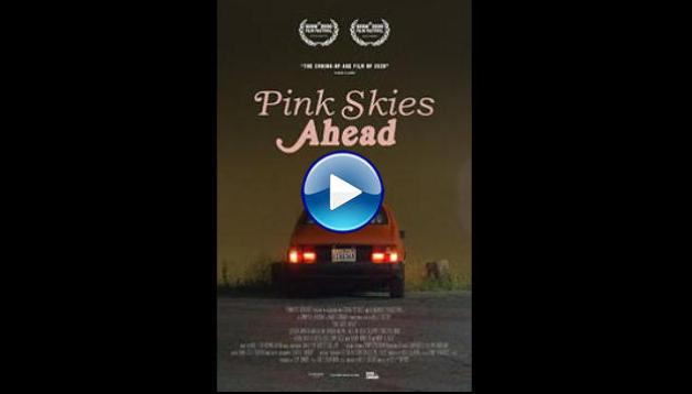 Pink Skies Ahead (2020)