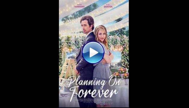 Planning on Forever (2022)