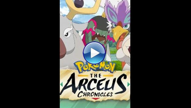 Pokmon: The Arceus Chronicles (2022)