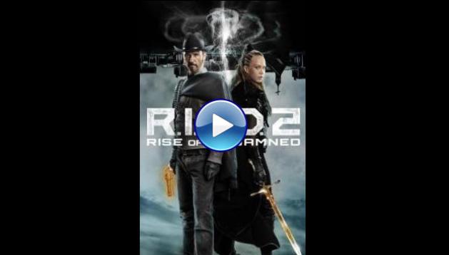 R.I.P.D. 2: Rise of the Damned (2022)