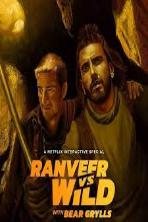 Ranveer vs Wild with Bear Grylls (2022)