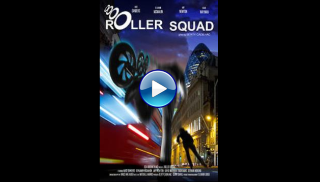 Roller Squad (2021)