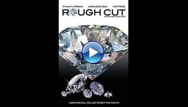 Rough Cut (2015)