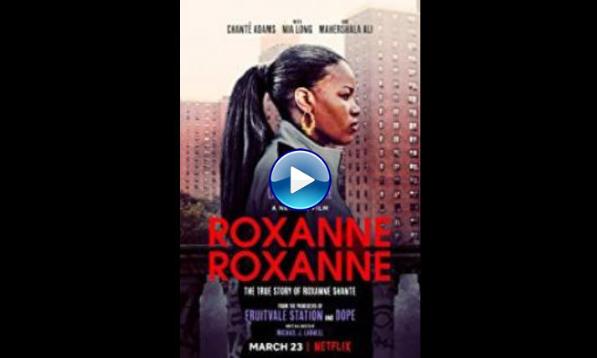 Roxanne Roxanne (2017)