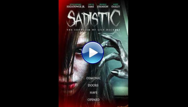 Sadistic: The Exorcism Of Lily Deckert (2022)