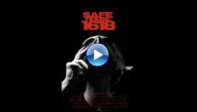 Safe House 1618 (2021)