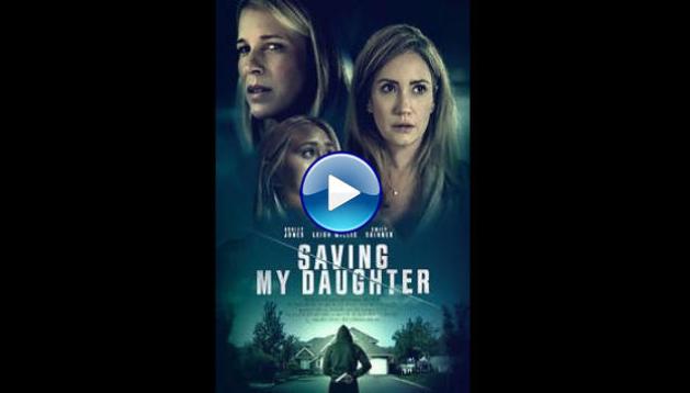 Saving My Daughter (2021)