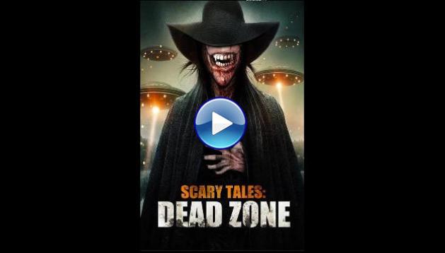 Scary Tales: Dead Zone (2023)