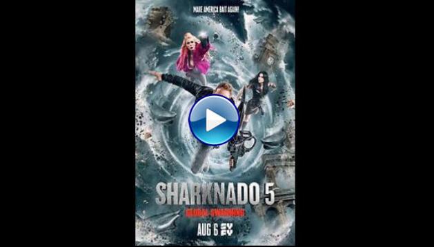 Sharknado 5: Global Swarming (2017)