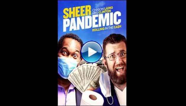 Sheer Pandemic (2021)