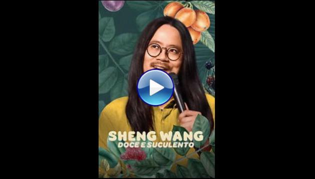 Sheng Wang: Sweet and Juicy (2022)