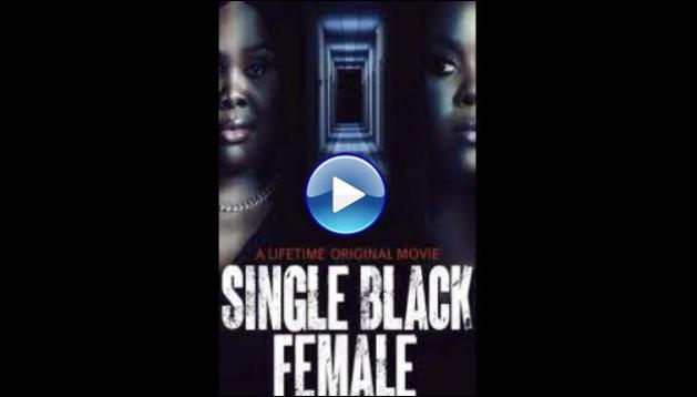 Single Black Female (2022)