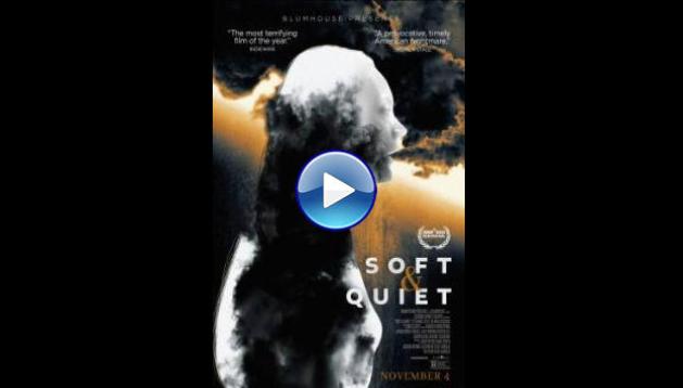 Soft & Quiet (2022)