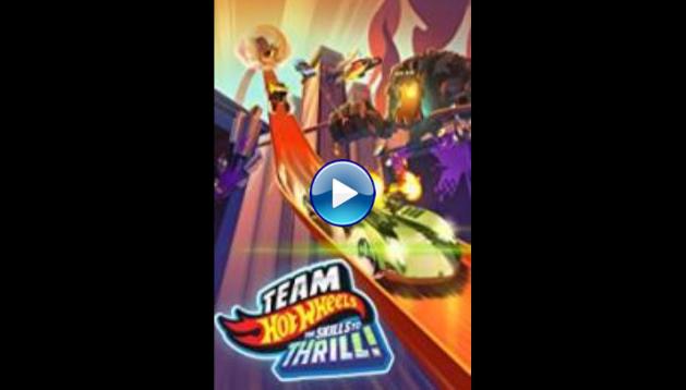 Team Hot Wheels: The Skills to Thrill (2015)