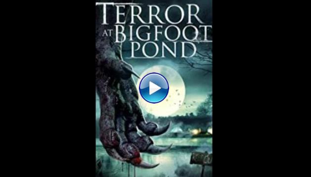 Terror at Bigfoot Pond (2020)