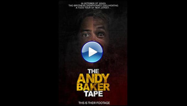 The Andy Baker Tape (2021)