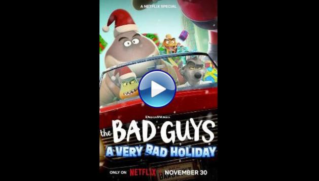 The Bad Guys: A Very Bad Holiday (2023)