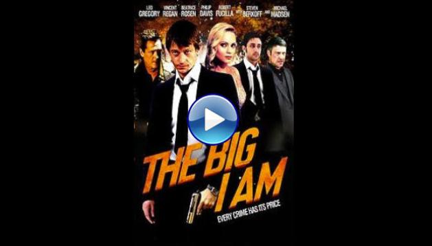 The Big I Am (2010)