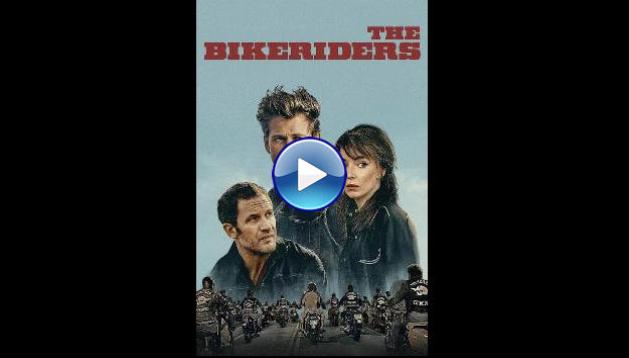 The Bikeriders (2024)