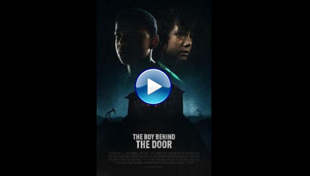 The Boy Behind the Door (2021)