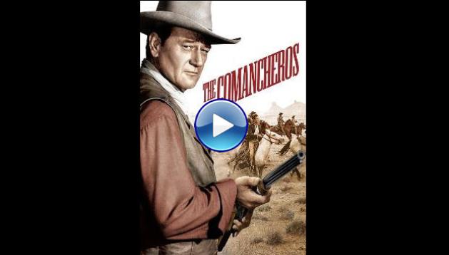 The Comancheros (1961)