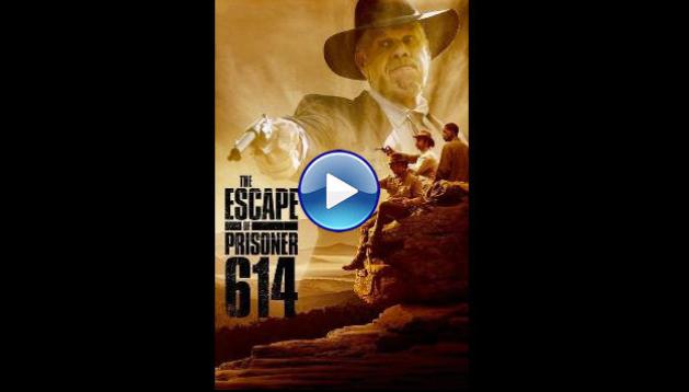 The Escape of Prisoner 614 (2018)