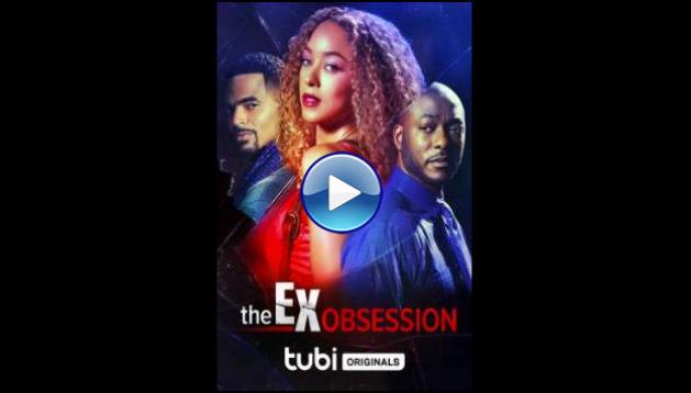 The Ex Obsession (2022)