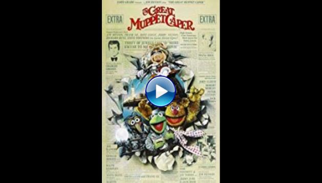 The Great Muppet Caper (1981)