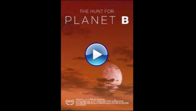 The Hunt for Planet B (2021)