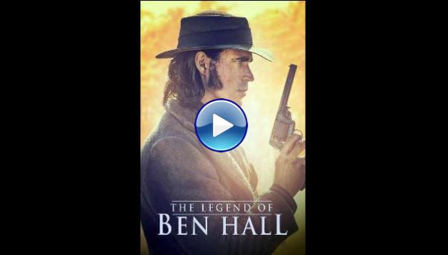 The Legend of Ben Hall (2017)