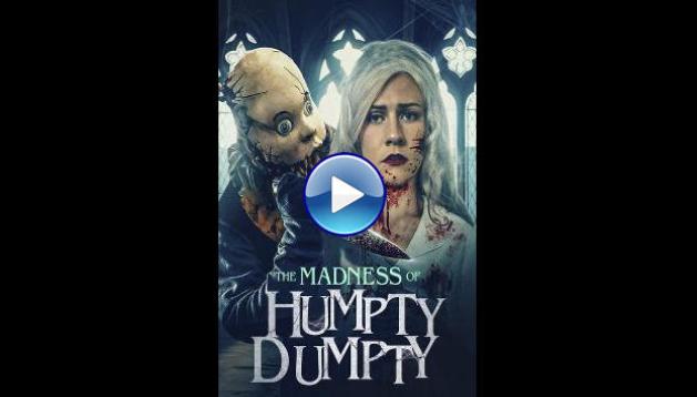 The Madness of Humpty Dumpty (2023)