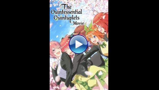 The Quintessential Quintuplets Movie (2022)